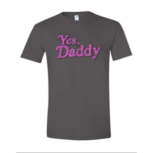 Yes Daddy T-Shirt